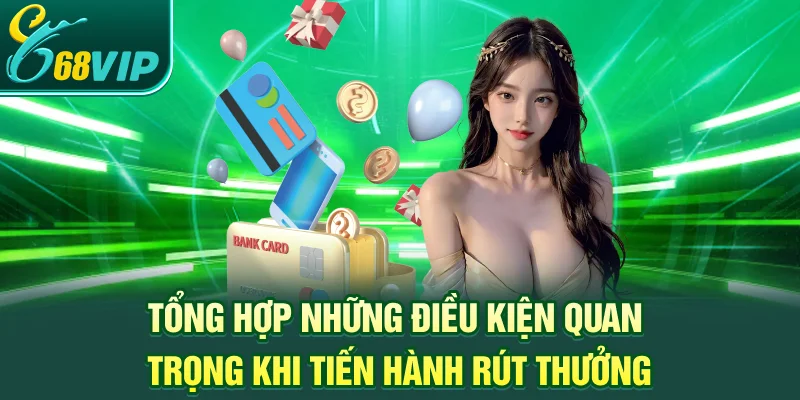 Tổng hợp những điều kiện quan trọng khi tiến hành rút thưởng